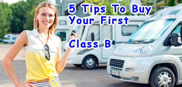 5 Tips To Buy Your FIRST Class B RV